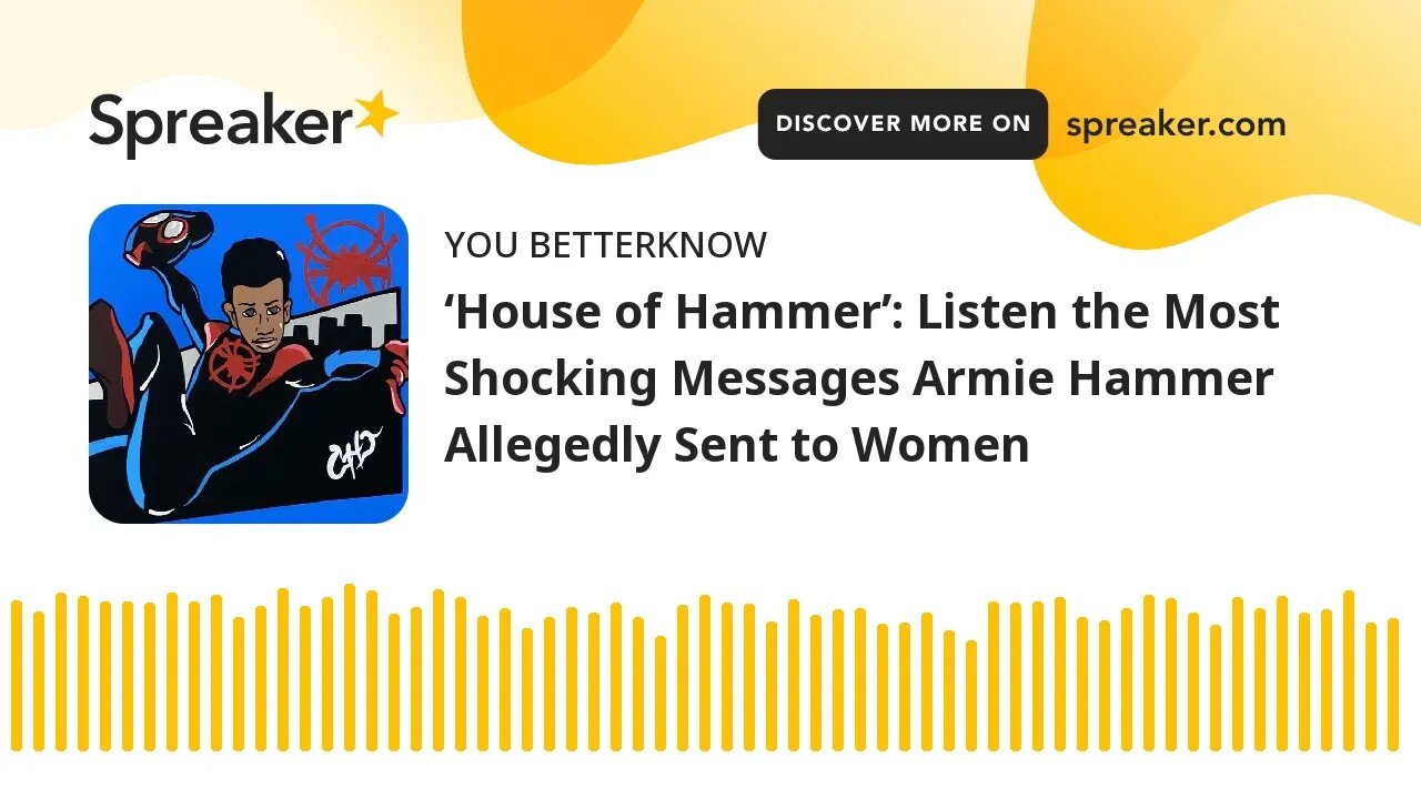 ‘House of Hammer’: Listen the Most Shocking Messages Armie Hammer Allegedly Sent to Women