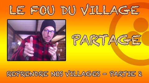 Reprenons nos Villages - Partie 2