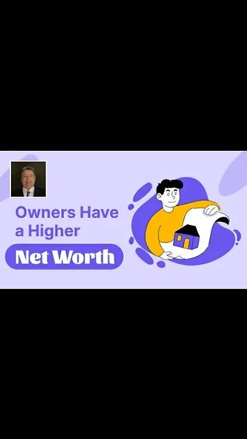 Reasons Homeowners Have a Higher Net Worth Than Renters
