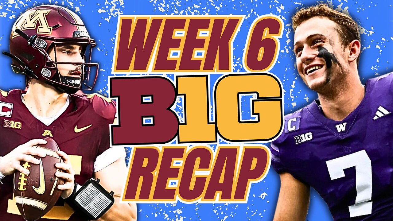 Big Ten Football Week 6 Recap: What SHOCKED You the Most?