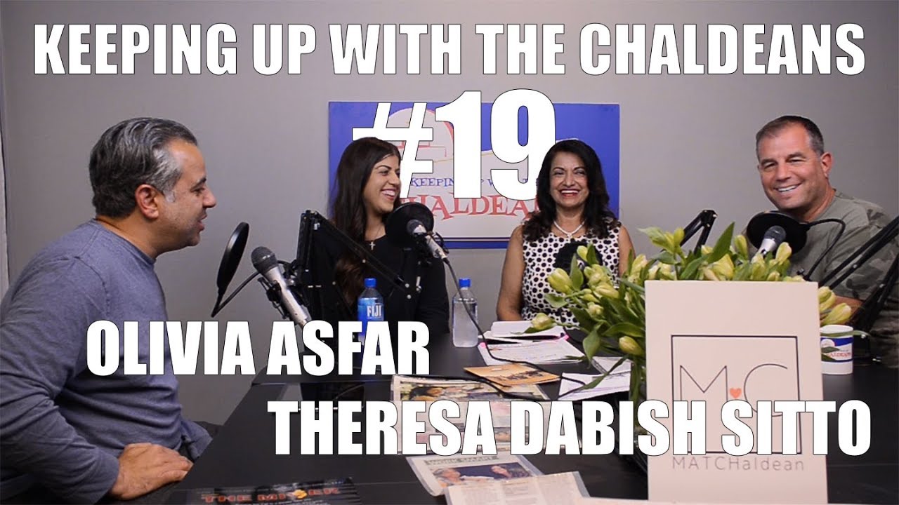 Keeping Up With The Chaldeans: With Olivia Asfar & Theresa Dabish Sitto - Matchaldean