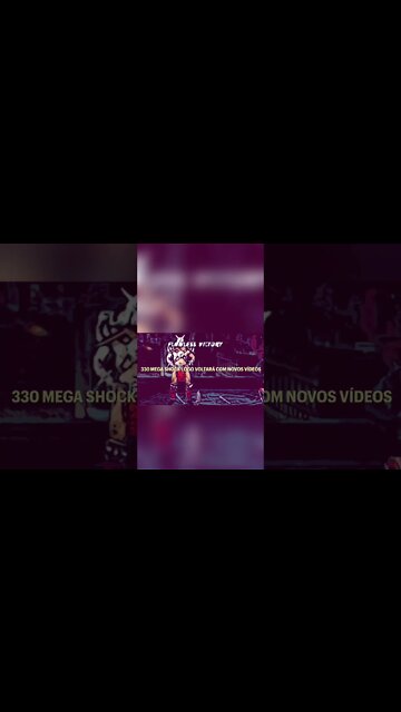 330 Mega Shock logo com novos vídeos!