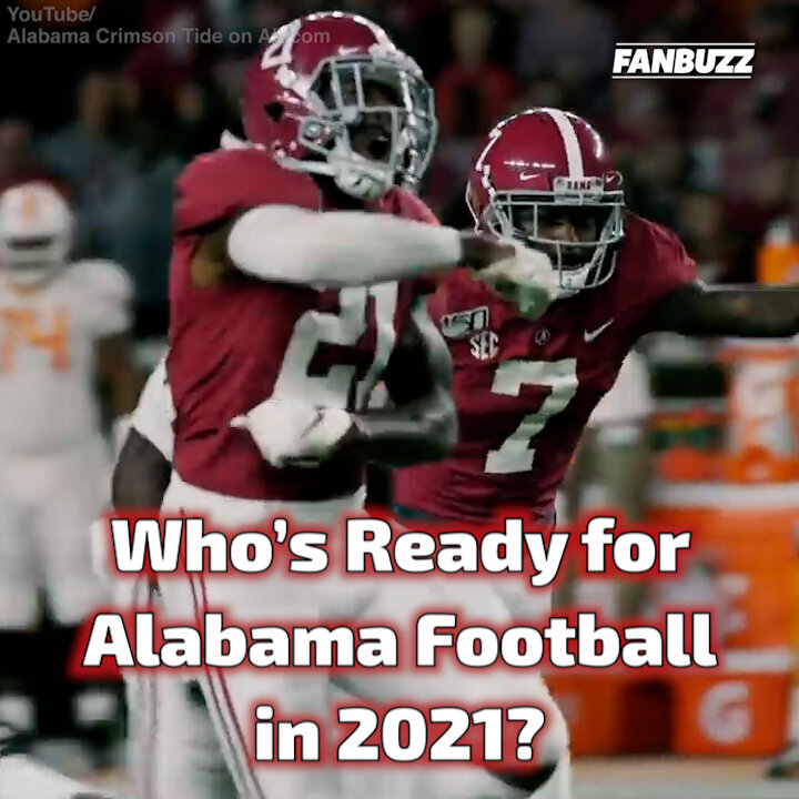 Whos Ready for Alabama Football in 2021?