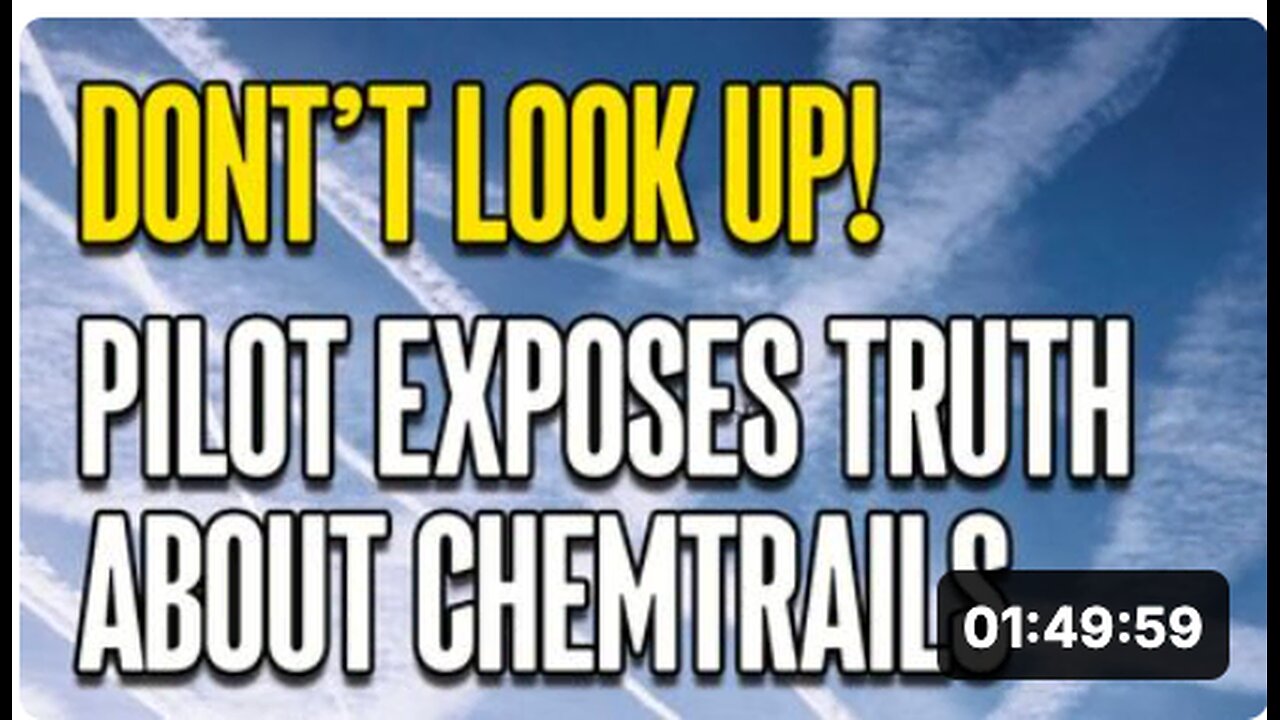 Don't Look Up! - Airline Pilot Exposes Truth about Chemtrails