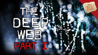 Stuff They Don't Want You To Know: What Is the Deep Web?