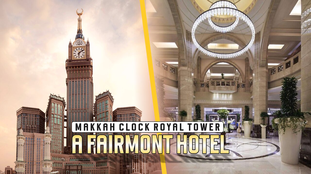 Makkah Clock Royal Tower, A Fairmont Hotel – A Luxurious Sanctuary Next to Masjid Al Haram!