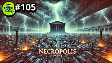 Under The Necropolis - Pt 1