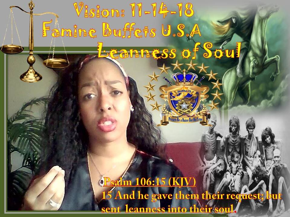 Prophetic Vision: 11-14-18 A Famine Buffet USA WOE Your Desires, Yet Leanness of Souls