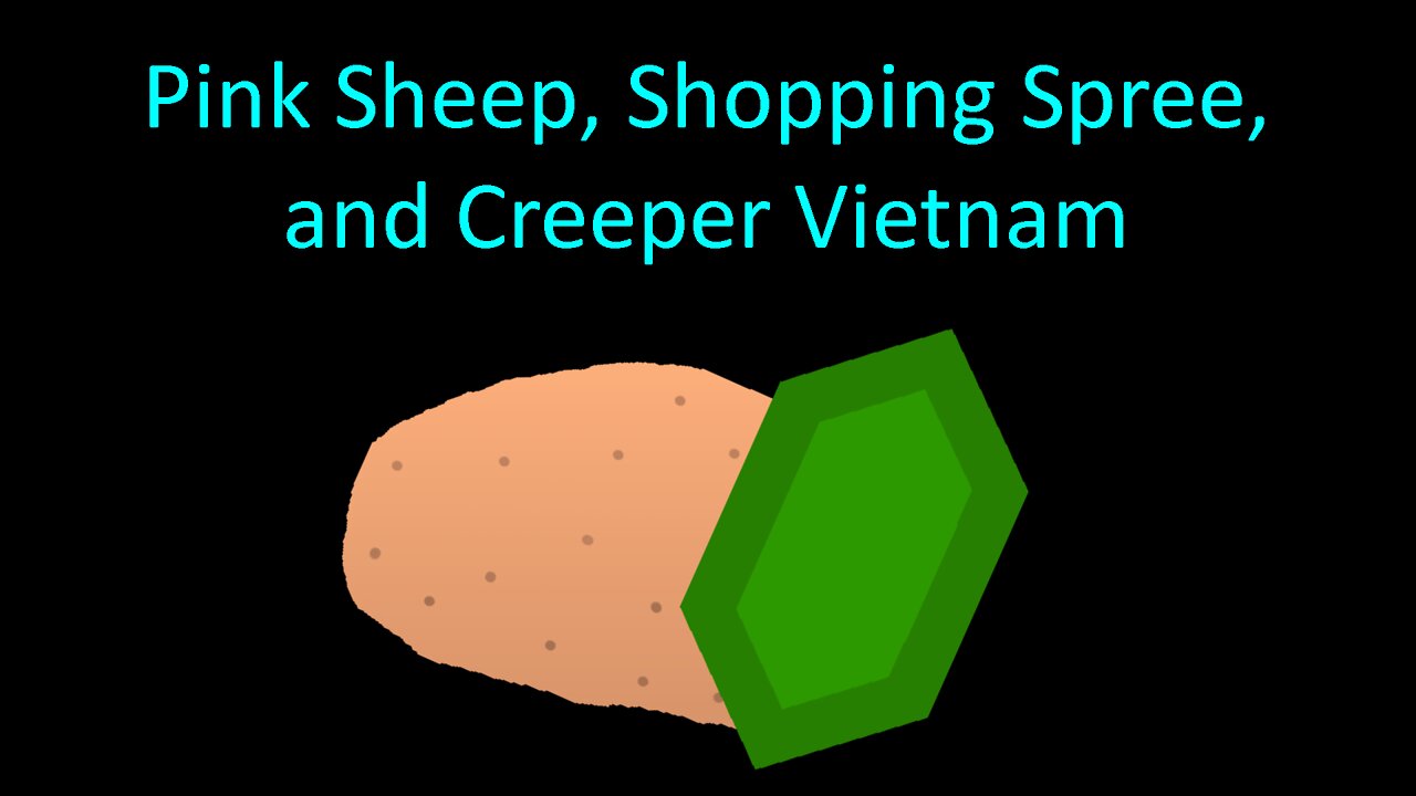 Ep. 12: Pink Sheep, Shopping Spree, and Creeper Vietnam