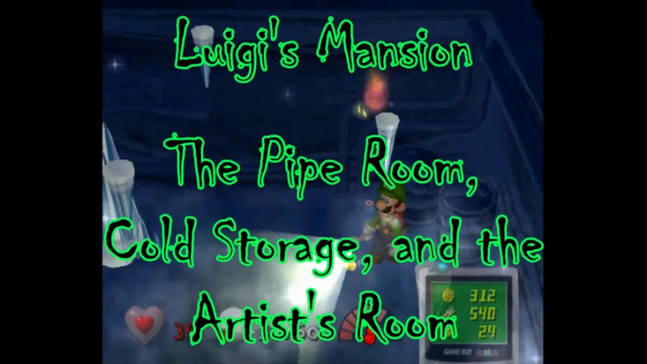 Luigi's Mansion: The Pipe Room, Cold Storage, and the Artist's Room
