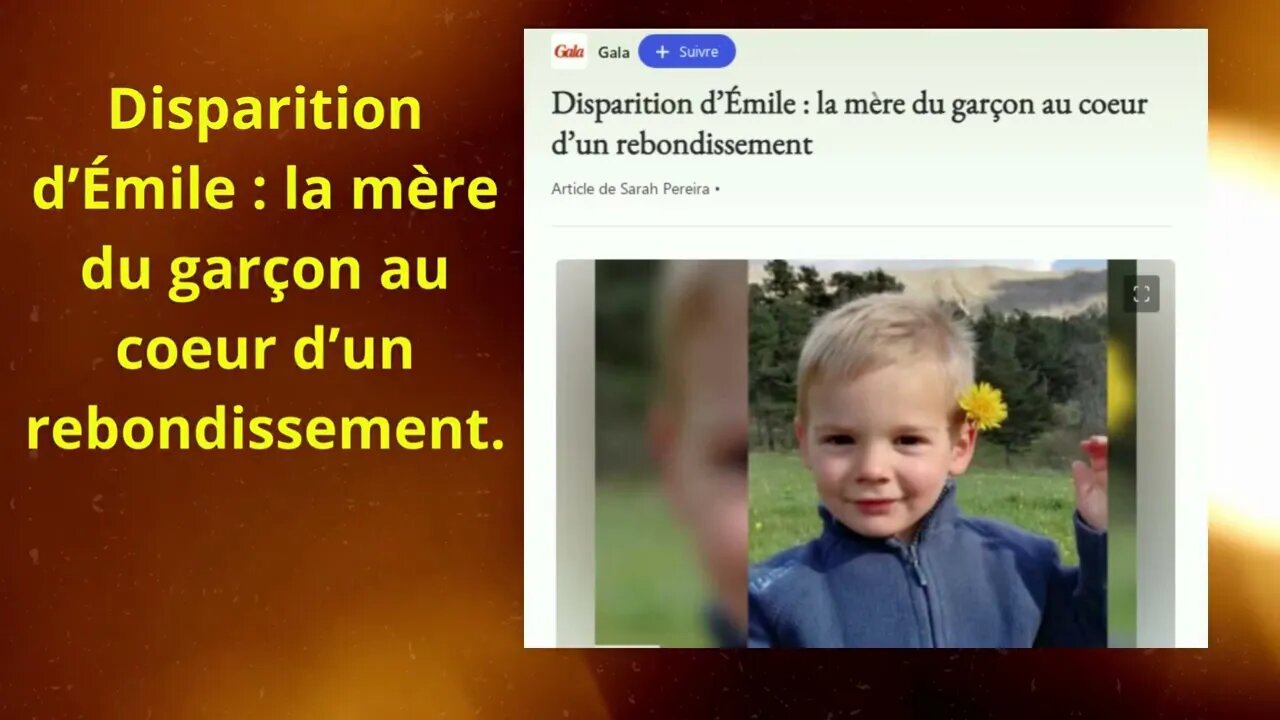 Disparition d’Émile : la mère du garçon au coeur d’un rebondissement