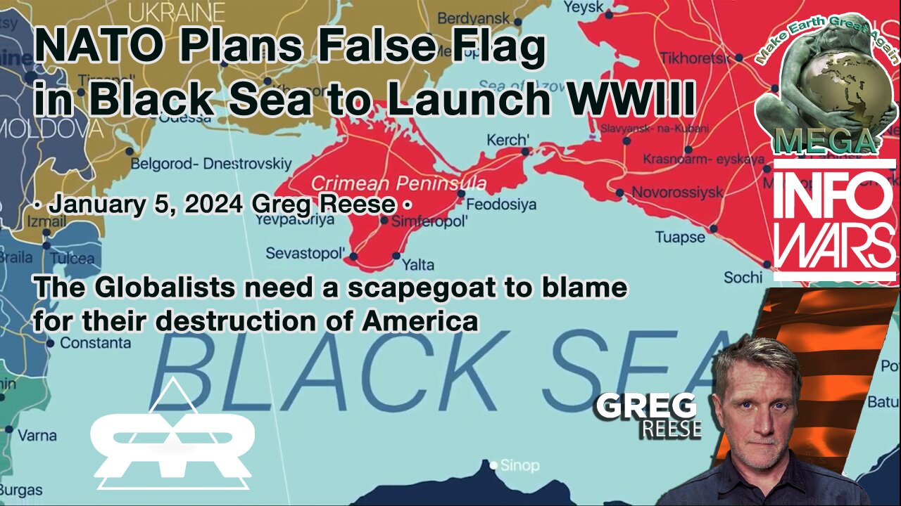 NATO Plans False Flag in Black Sea to Launch WWIII · Jan 5, 2024 Greg Reese · The Globalists need a scapegoat to blame for their destruction of America