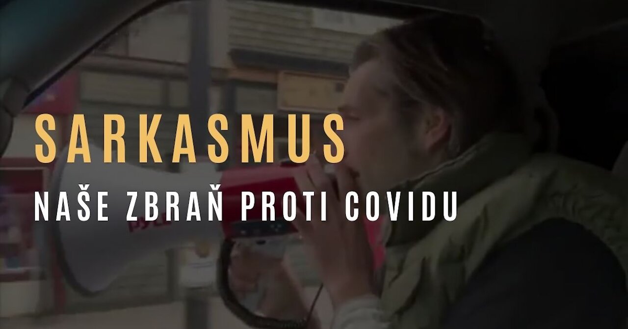 Sarkasmus bude brzy naší jedinou zbraní (proti covid plandemii)