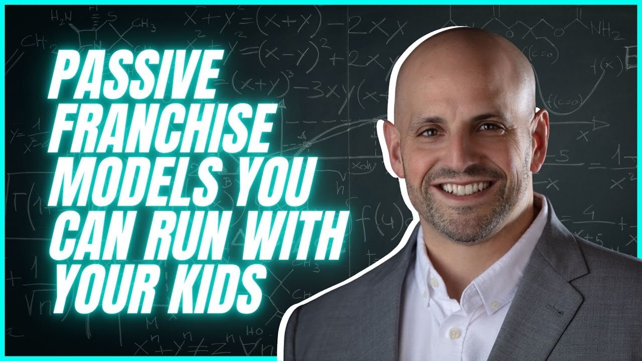 Semi-Passive Franchise Models You Can Run With Your Kids