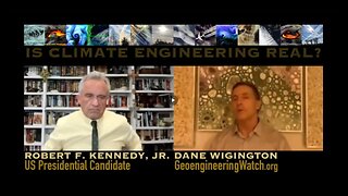 Is Climate Engineering Real? Lead Researcher Dane Wigington Reveals Truth to RFK Jr