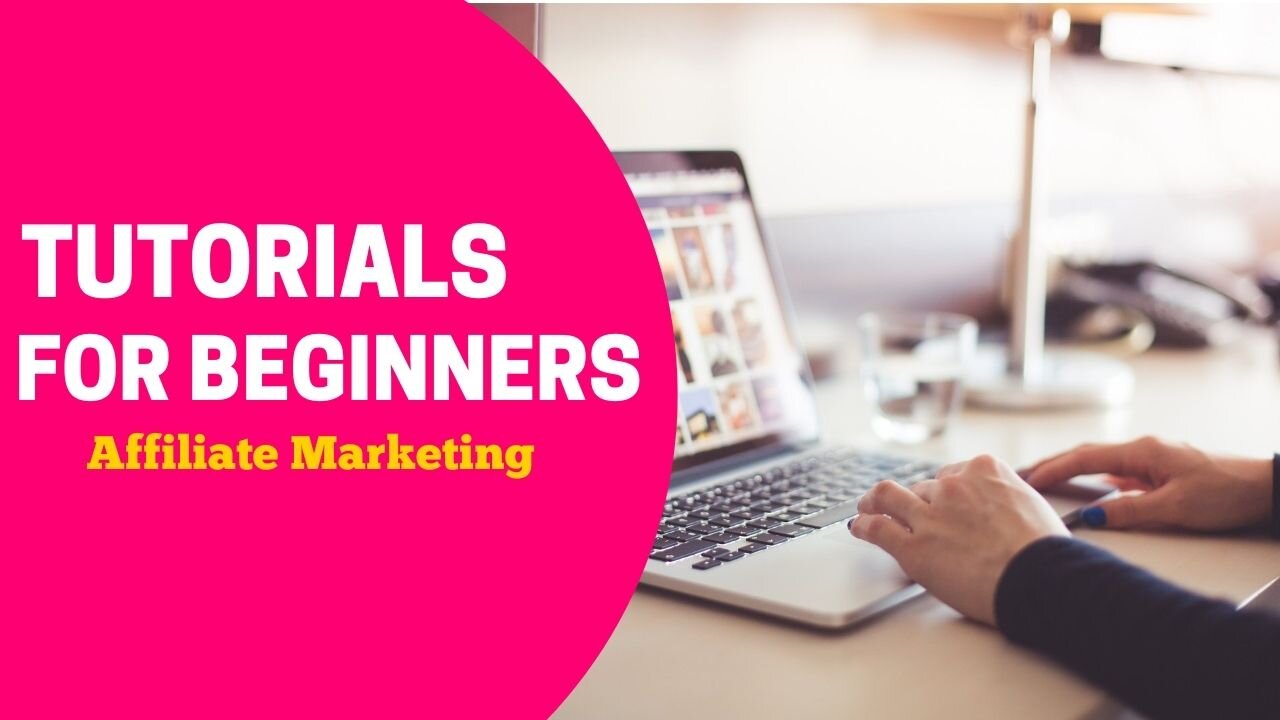 Tutorials Affiliate Marketing For Beginners 2021-2022