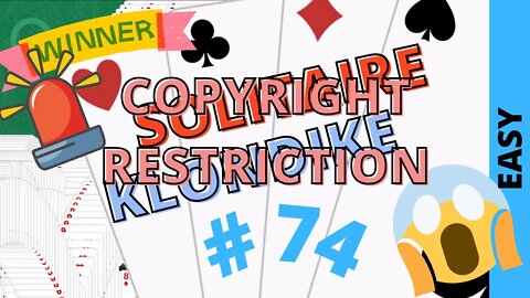 Microsoft Solitaire Collection - Klondike - EASY Level - # 74 - COPYRIGHT RESTRICTION ?!?!?!?!?!?!?!