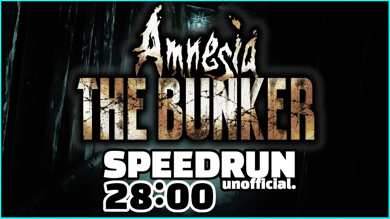 AMNESIA: THE BUNKER【SPEEDRUN ANY% (EHHHHH.....)】【28:20ish】