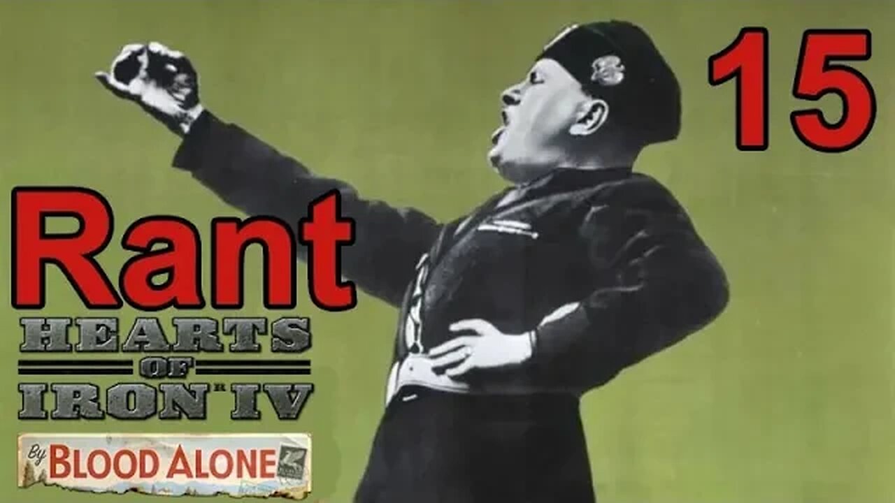 I Rant Again! Italy Hearts of Iron IV: By Blood Alone - 15