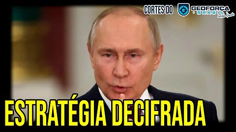 A Estratégia russa DECIFRADA | Cortes do Geoforça