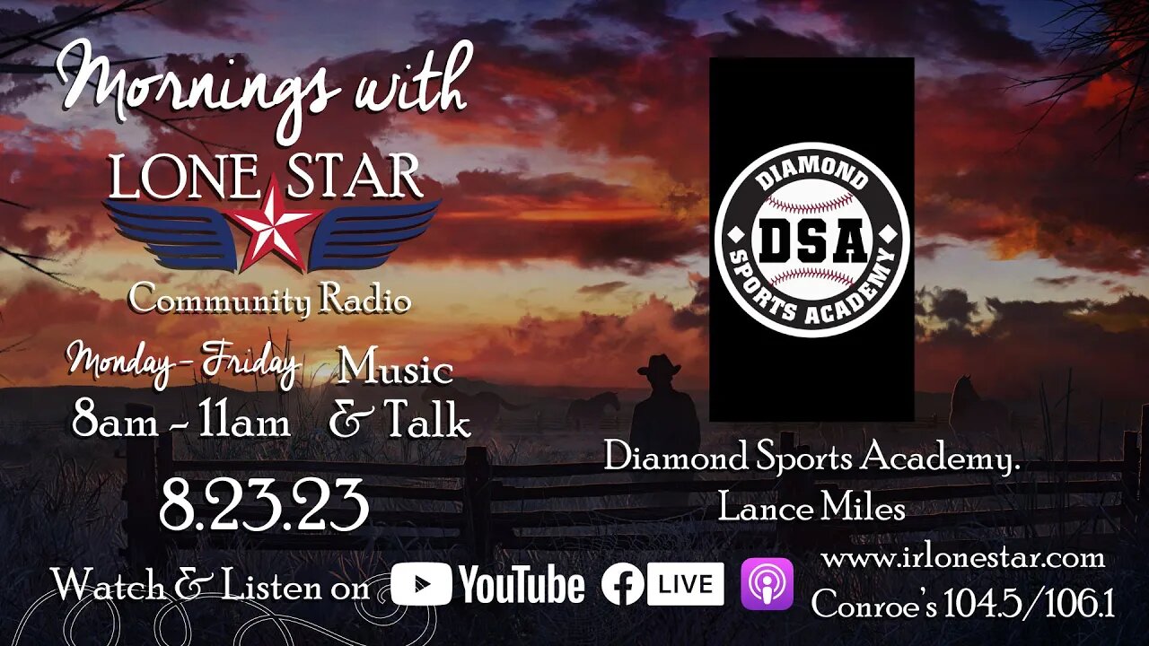 8.23.23 - Lance Miles, Diamond Sports Academy - Mornings with Lone Star