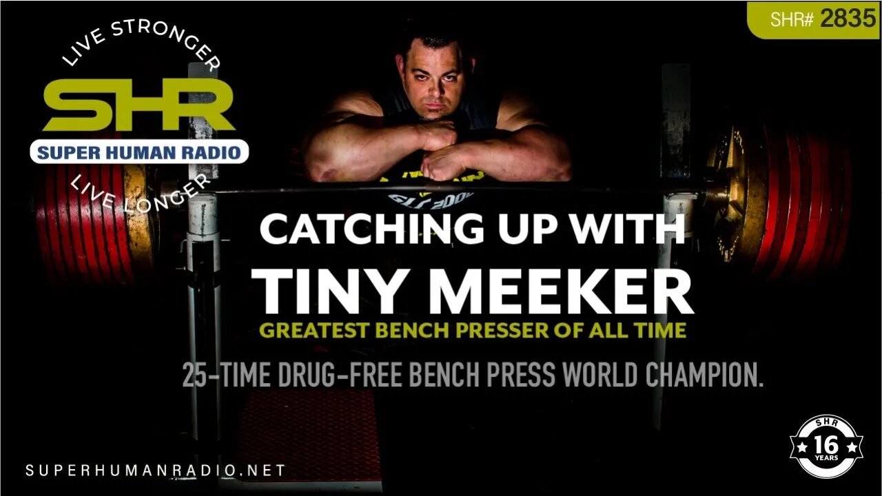 Catching Up With Tiny Meeker; Greatest Bench Presser of All Time