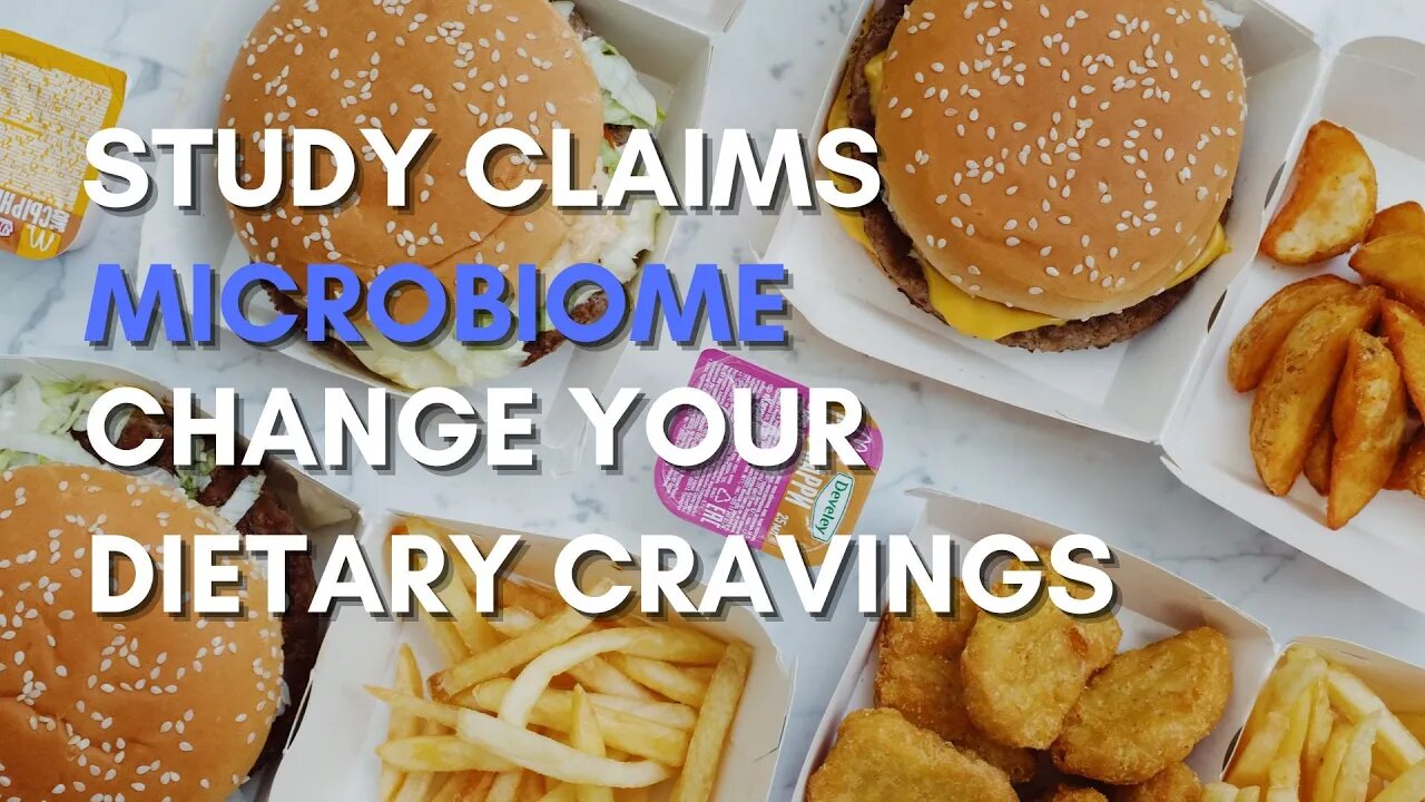 Study Claims Gut Microbiome Changes Your Dietary Cravings