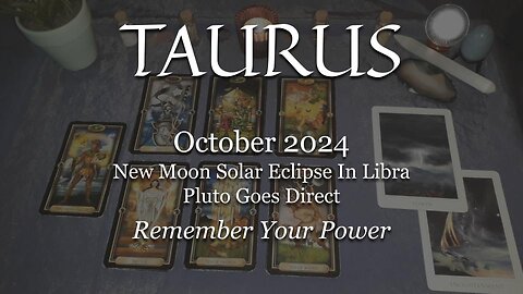 TAURUS - Remember Your Power - October 2024