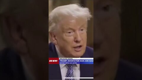Trump on mask mandates for children