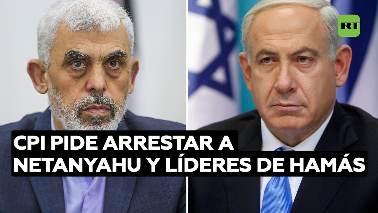 Fiscal de la CPI exige órdenes de detención contra Netanyahu y tres líderes de Hamás