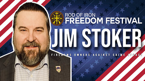 Rod of Iron Freedom Festival 2024 Jim Stoker President of Firearms Owners Against Crime