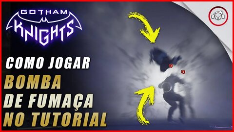 Gotham knight, Como jogar bomba de fumaça no tutorial biológica | Super dica