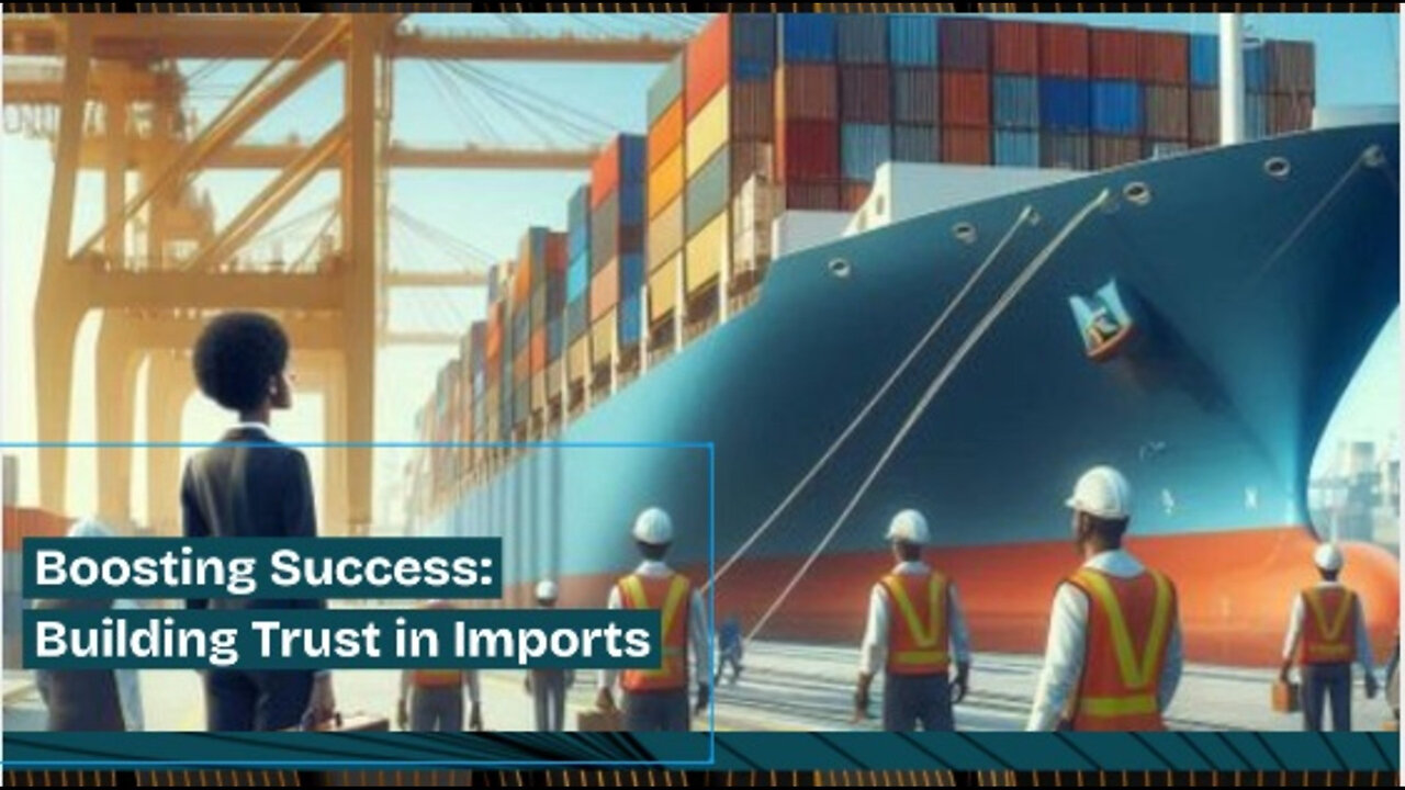 Mastering Trust in Customs Brokerage: Essential Strategies for Importers