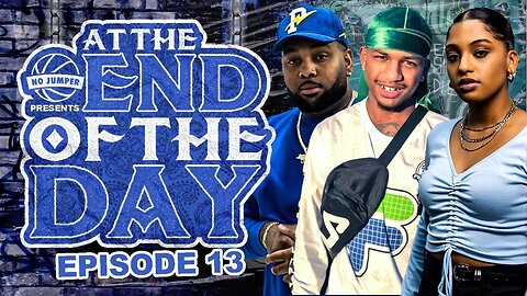 At The End of The Day Ep. 13 W/ Guapdad 4000