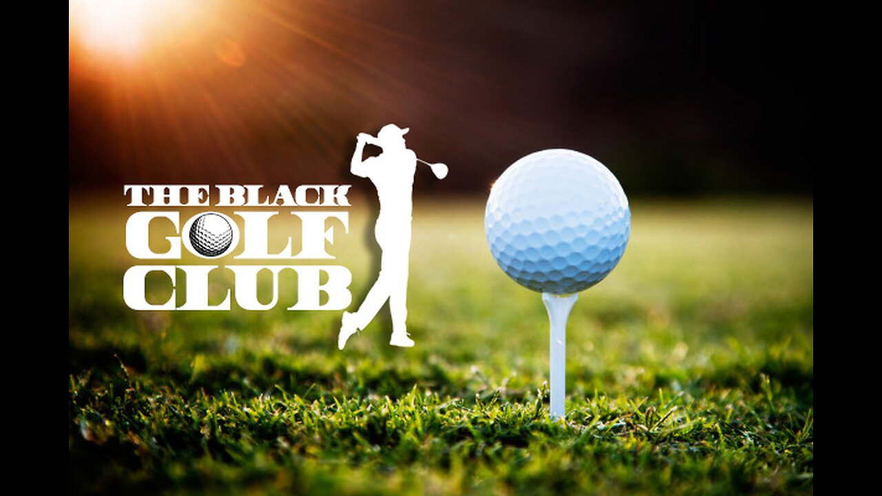 WELCOME TO THE BLACK GOLF CLUB TV NETWORK