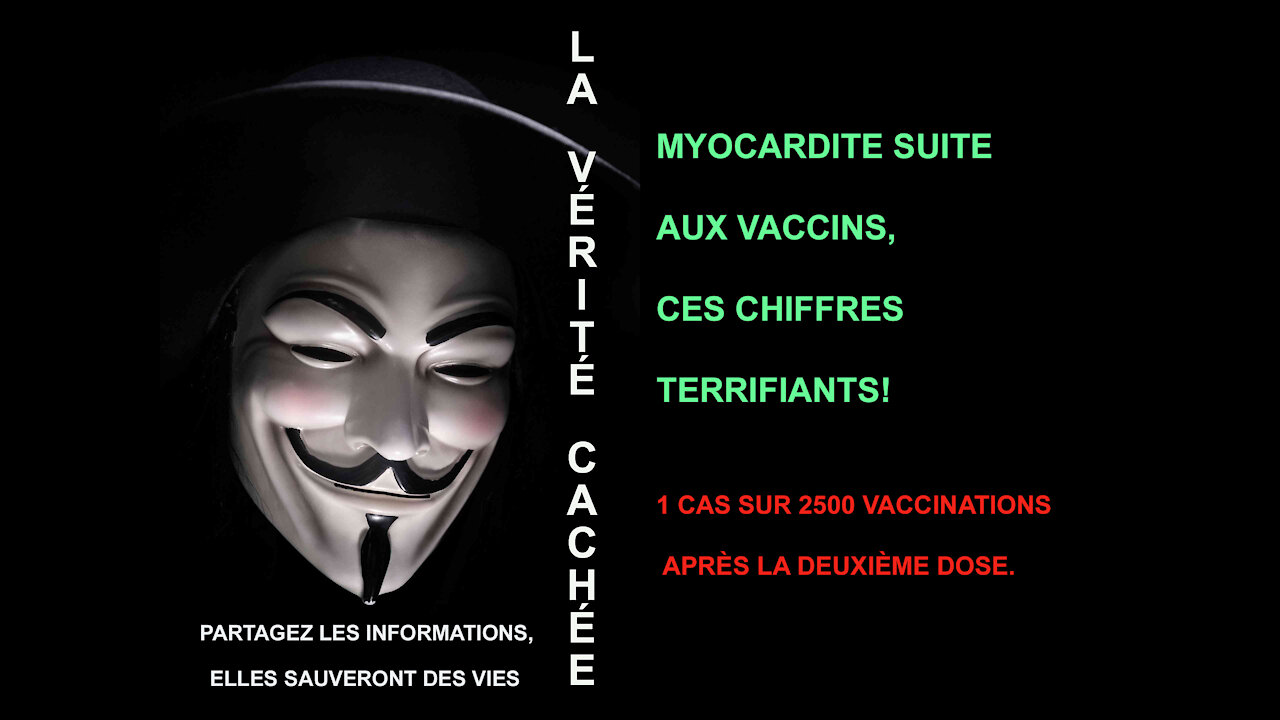 LA VERITE CACHEE | MYOCARDITE SUITE AUX VACCINS, CES CHIFFRES TERRIFIANTS!