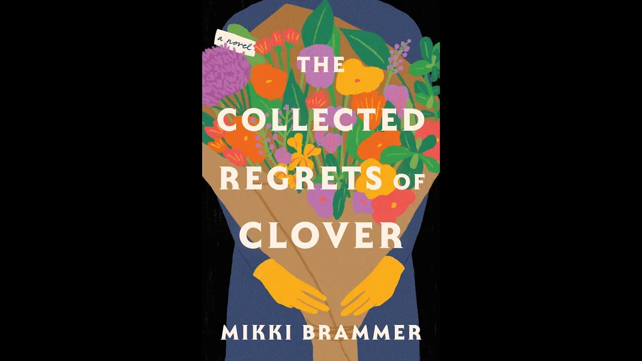 The Collected Regrets of Clover - Mikki Brammer - Resenha