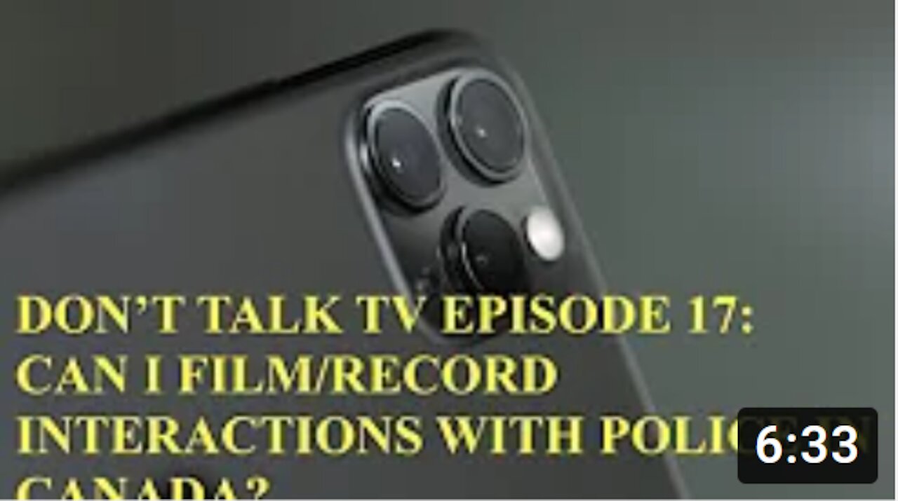 Don’t Talk TV Episode 17 Can I Record Police in Canada?