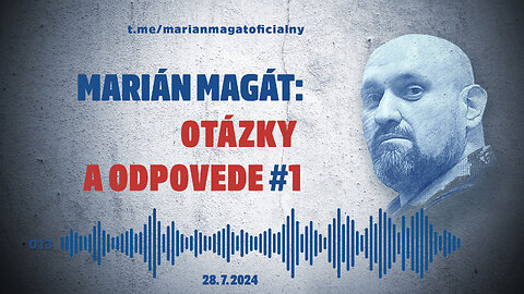 Marián Magát: Otázky a odpovede #1 (28.7.2024)