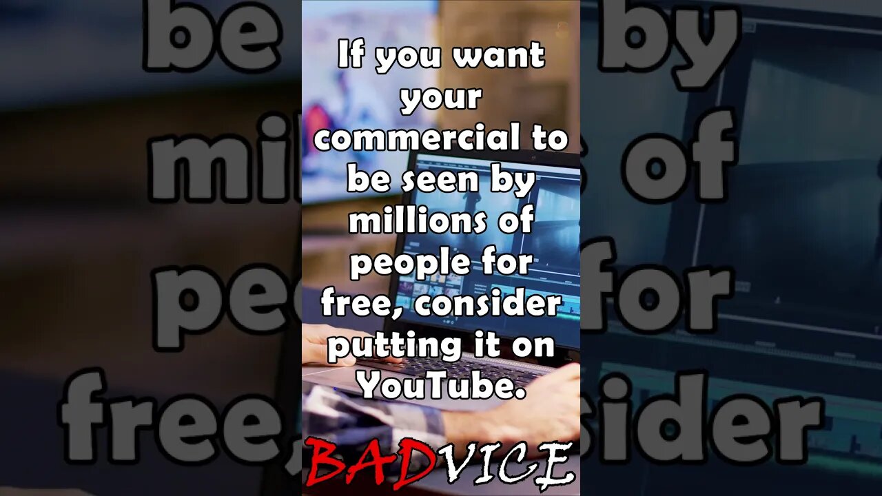 #BADVICE: This is how you get your commercial seen by millions of people for free