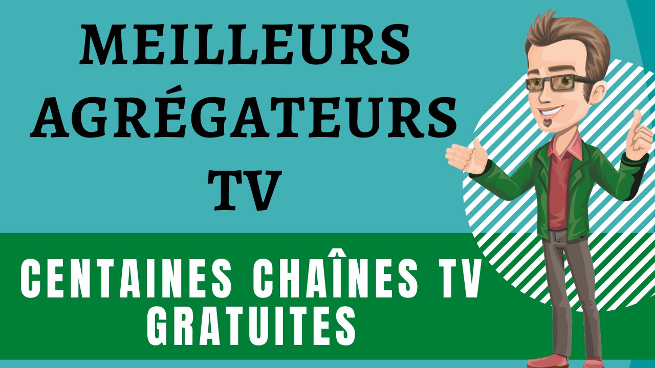 Meilleurs Agrégateurs TV - Comment regarder Chaînes TV Françaises et mondiales GRATUITEMENT