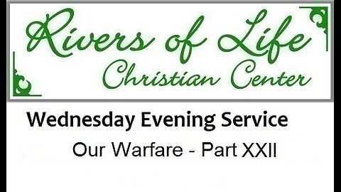 Our Warfare Part XXII