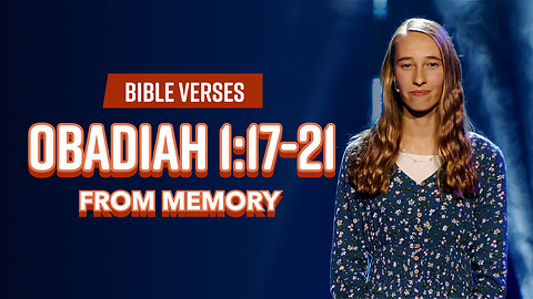 Bible Verses: Obadiah 1:17-21 From Memory