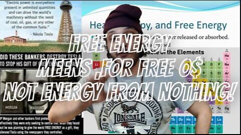 Free Energy meens 0$, not energy from nothing , Energy is everywhere