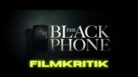 The black phone - Filmkritik (ohne Spoiler)