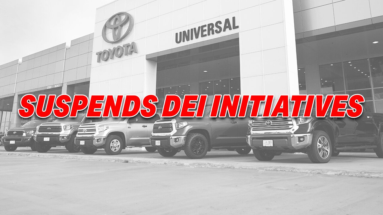 TOYOTA FOLLOWS INDUSTRY SHIFT: COMPANY SUSPENDS DEI INITIATIVES