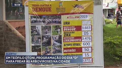 Alerta: Em Teófilo Otoni, Programação do Dia D para frear as Arboviroses na Cidade.