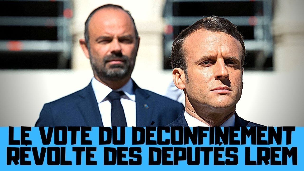 Vote pour le Déconfinement, la révolte de certains députés LREM