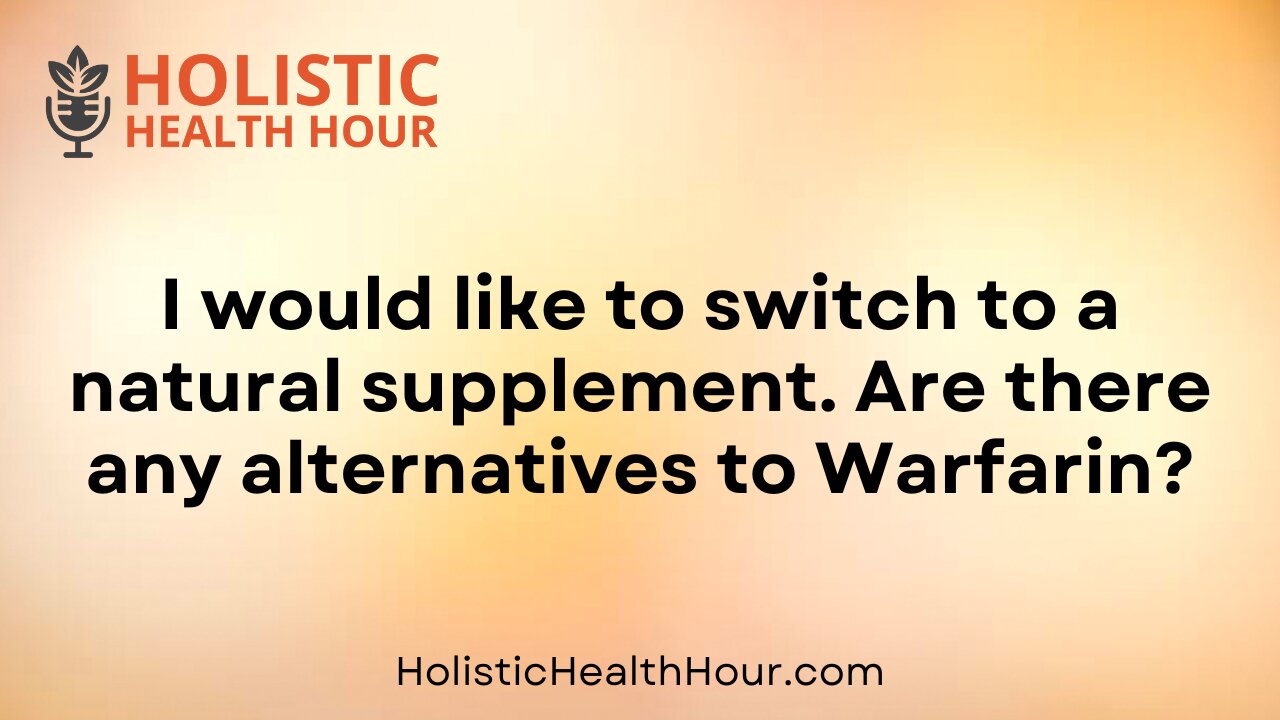 Are there any alternatives to Warfarin?