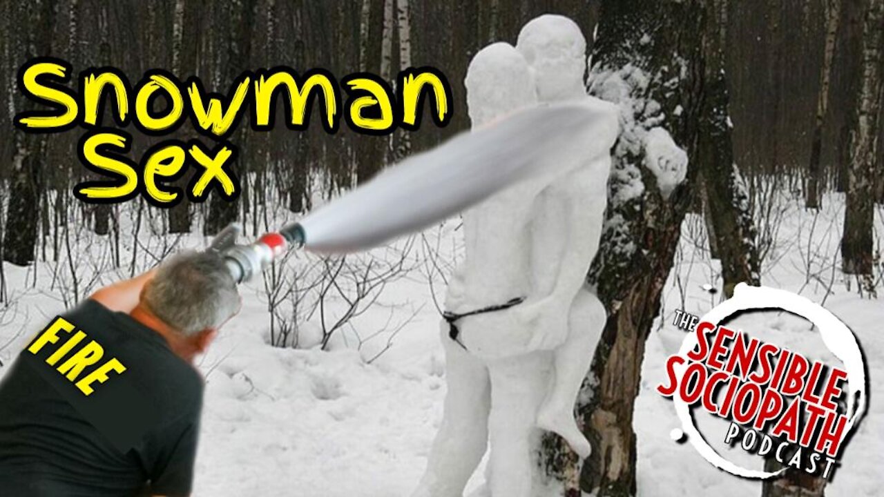 Ep 055: Snowman Sex, Stallin' for Romerica, Firemen's Hose Hoes